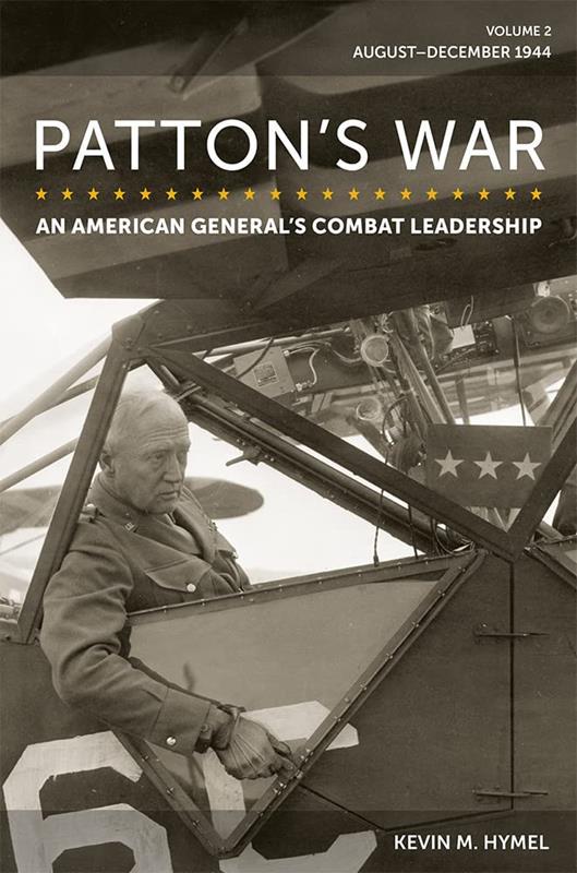 Patton's War Vol 2 - An American General's Combat Leadership,9780826222787